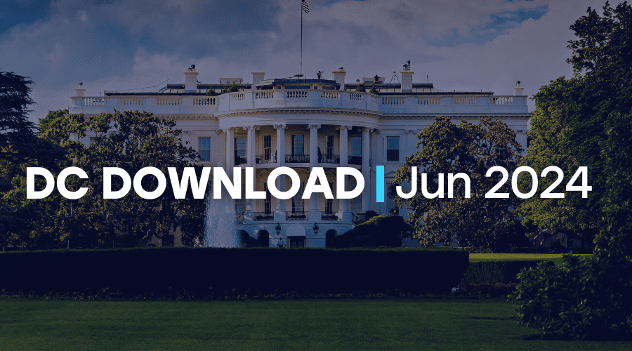 Text over image of the white house reads "DC Download | June 2024"